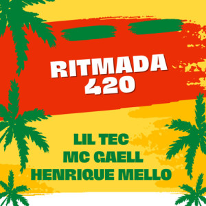 Listen to Ritmada 420 (Explicit) song with lyrics from Lil Tec