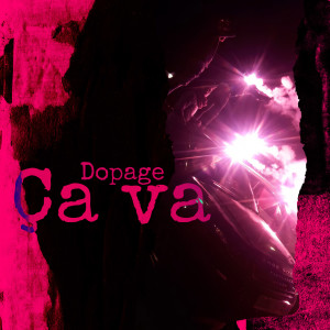 Dengarkan Ça va lagu dari Dopage dengan lirik