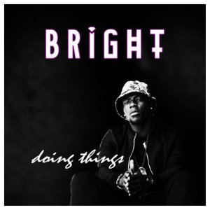 收聽Bright的Doing Things歌詞歌曲