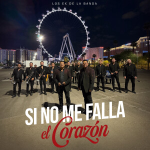 Album Si No Me Falla El Corazón from Los Ex de la Banda