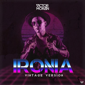 ดาวน์โหลดและฟังเพลง Ironia Vintage พร้อมเนื้อเพลงจาก Víctor Morán