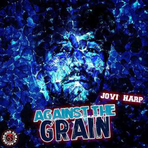 ดาวน์โหลดและฟังเพลง Against the Grain (taeLAMAR Remix) พร้อมเนื้อเพลงจาก Jovi Harp