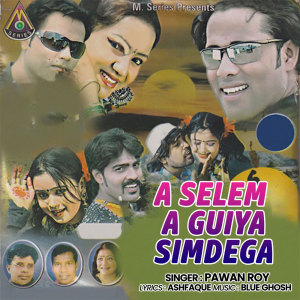 Pawan Roy的專輯A Selem A Guiya Simdega