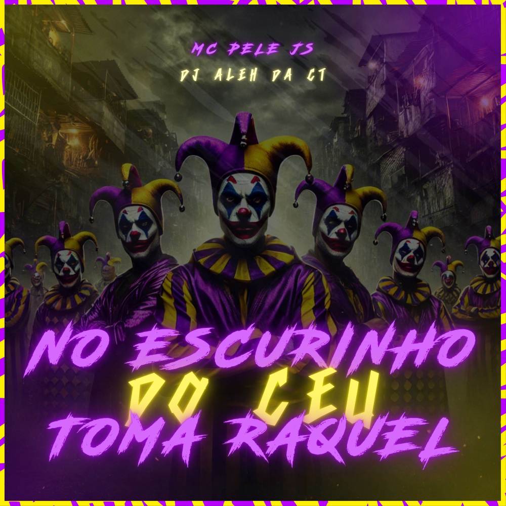 No Escurinho Do Céu x Toma Raquel (Explicit)