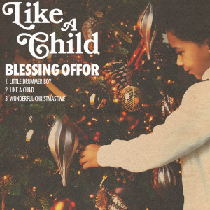 Blessing Offor的專輯Like A Child