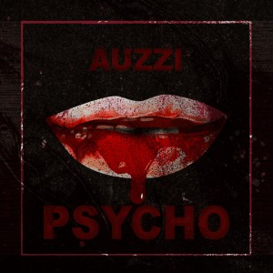 Auzzi的專輯Psycho (Explicit)