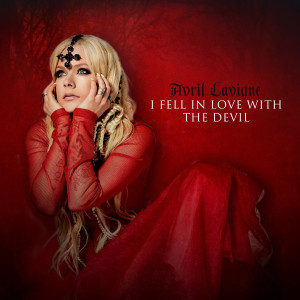 收聽Avril Lavigne的I Fell In Love With the Devil (Radio Edit)歌詞歌曲