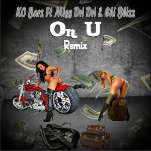 Listen to On U (Remix) (Explicit) (Remix|Explicit) song with lyrics from KO Barz