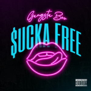 Sucka Free (Explicit) dari Gangsta Boo
