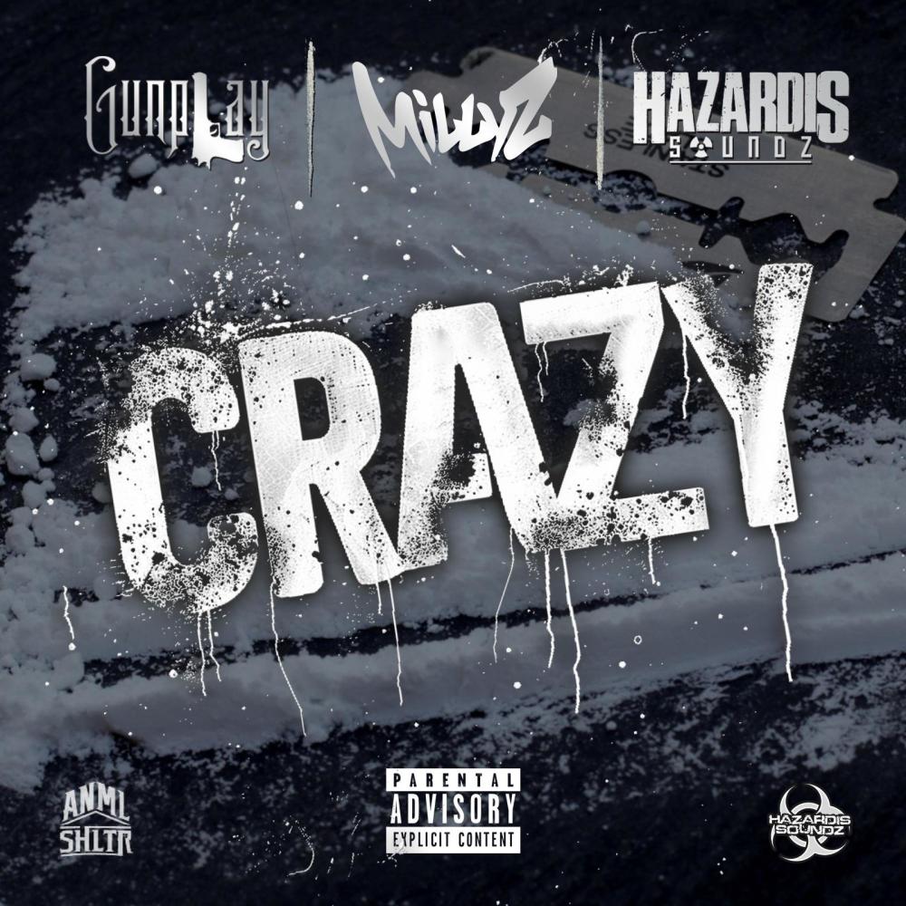 CRAZY (feat. Millyz & Hazardis Soundz) (Explicit)