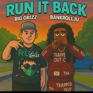 收聽Big Grizz的Run It Back (feat. BankRollJu) (Explicit)歌詞歌曲