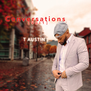 T Austin的專輯Conversations, Vol. 1