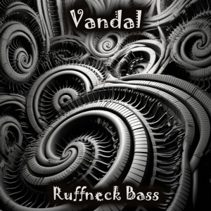 收聽Vandal的RuffNeck Bass歌詞歌曲