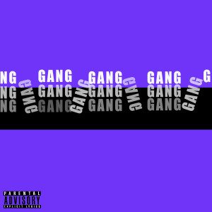 Listen to Gang (Explicit) song with lyrics from Ovik