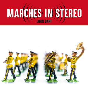 Album Marches in Stereo from John Gart
