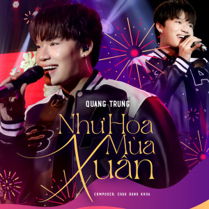 Listen to Như Hoa Mùa Xuân song with lyrics from Quang Trung