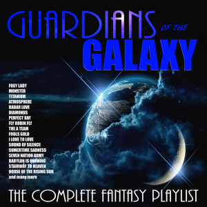 อัลบัม Guardians Of The Galaxy-The Complete Fantasy Playlist ศิลปิน Various Artists