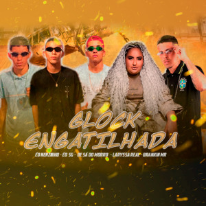 收聽DE SÁ do Morro的Glock Engatilhada (Explicit)歌詞歌曲