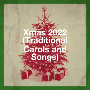 Christmas Hits的專輯Xmas 2022 (Traditional Carols and Songs)