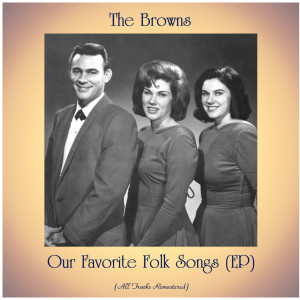 The Browns的专辑Our Favorite Folk Songs (EP) (Remastered 2020)