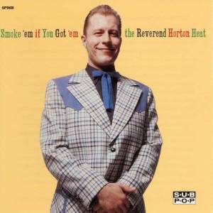 ดาวน์โหลดและฟังเพลง Psychobilly Freakout พร้อมเนื้อเพลงจาก The Reverend Horton Heat