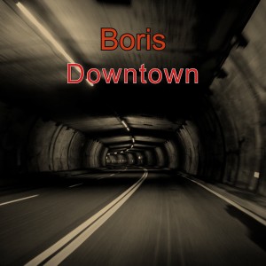 收聽Boris的Downtown歌詞歌曲
