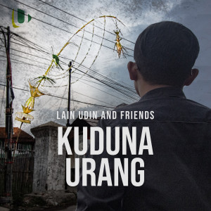 Dengarkan Kuduna Urang lagu dari LAIN Udin And Friends dengan lirik