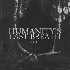 ดาวน์โหลดและฟังเพลง Tide พร้อมเนื้อเพลงจาก Humanity's Last Breath