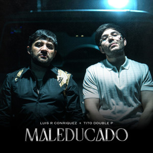 Album MALEDUCADO (Explicit) from Luis R Conriquez