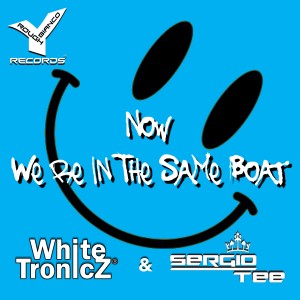 WhiteTronicZ的專輯Now We're In The Same Boat (Original Mix)