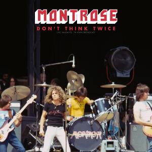 Montrose的專輯Don't Think Twice (Live 1974)