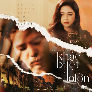 收聽Trinh Thang Bình的Khác Biệt To Lớn歌詞歌曲