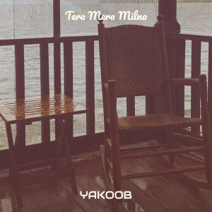 Album Tera Mera Milna from Yakoob