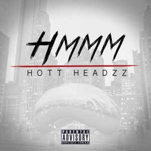 收聽Hott Headzz的Hmmm歌詞歌曲