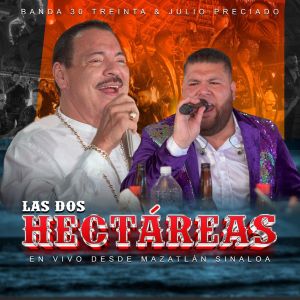 Listen to Las Dos Hectáreas (En Vivo Desde Mazatlán Sinaloa) song with lyrics from Banda 30 Treinta