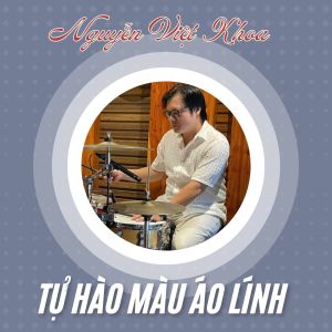 Album Tự Hào Màu Áo Lính from Nguyễn Việt Khoa