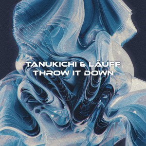 ดาวน์โหลดและฟังเพลง Throw It Down พร้อมเนื้อเพลงจาก Tanukichi