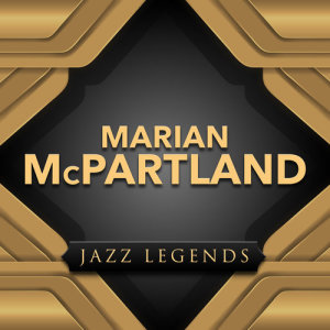 Marian McPartland的专辑Jazz Legend