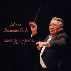 Album Bach: Mass in B Minor (Volume 3) from Saramae Endich