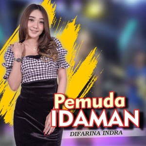 Dengarkan Pemuda Idaman lagu dari Difarina Indra dengan lirik