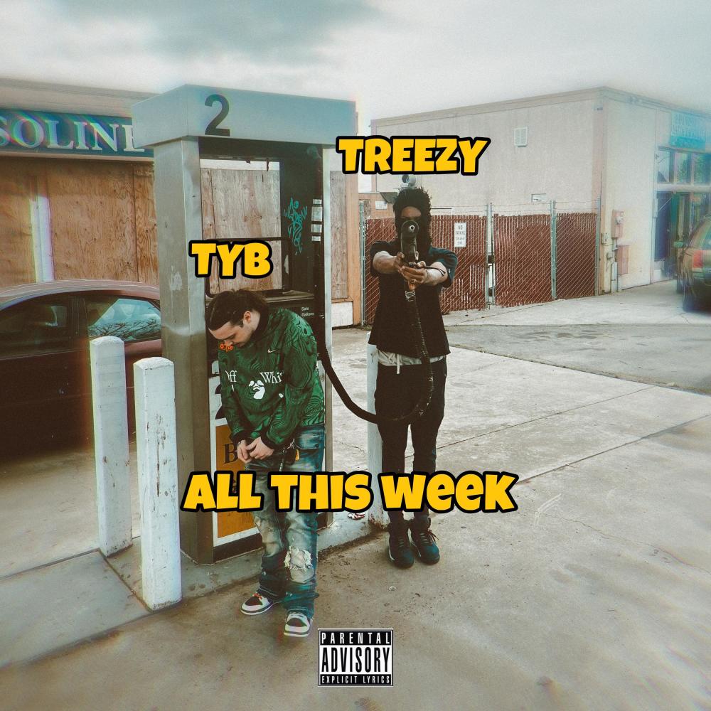 ALL THIS WEEK (feat. Tyb) (Explicit)