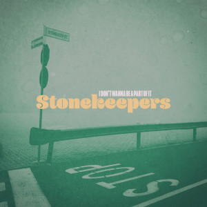 Listen to I Don't Wanna Be a Part of It (Instrumental Version) song with lyrics from Stonekeepers