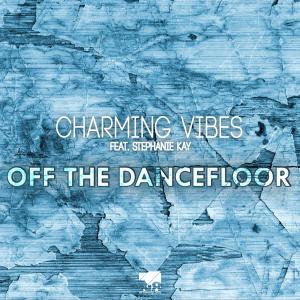 Listen to Off The Dancefloor (Extended Mix) song with lyrics from Charming Vibes