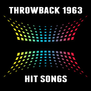 Various Artists的專輯Throwback 1963 Hit Songs