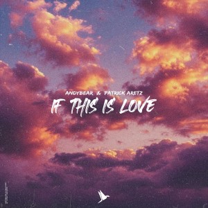 收聽AndyBear的If this is love歌詞歌曲