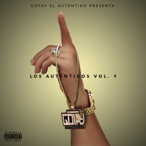 Album Los Autentikos, Vol. 1 (Explicit) oleh Gotay
