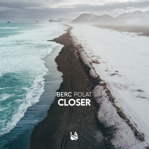 Listen to Closer song with lyrics from Berç Polat