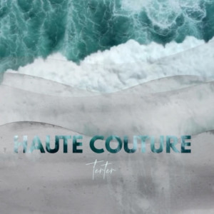 Listen to Haute Couture song with lyrics from Terter