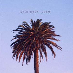Listen to Afternoon Ease (Explicit) song with lyrics from Kyl Aries