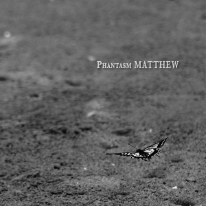 Listen to Phantasm song with lyrics from 매튜
